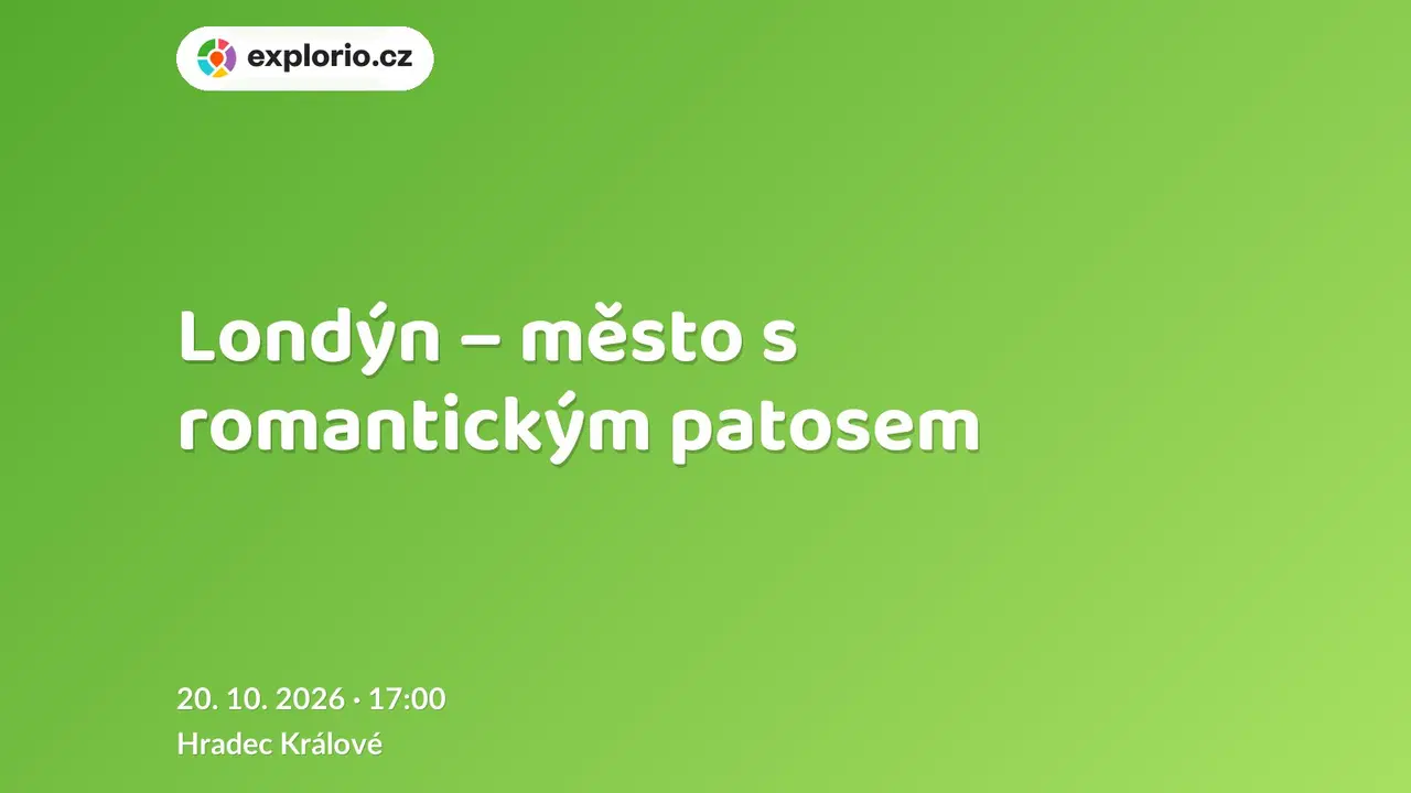 Londýn – město s romantickým patosem – prohlídky a Muzea, Hradec Králové