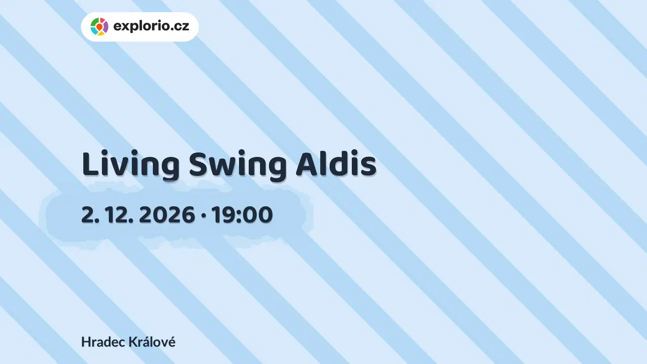 Living Swing Aldis – divadlo, Hudba a Kino, Hradec Králové