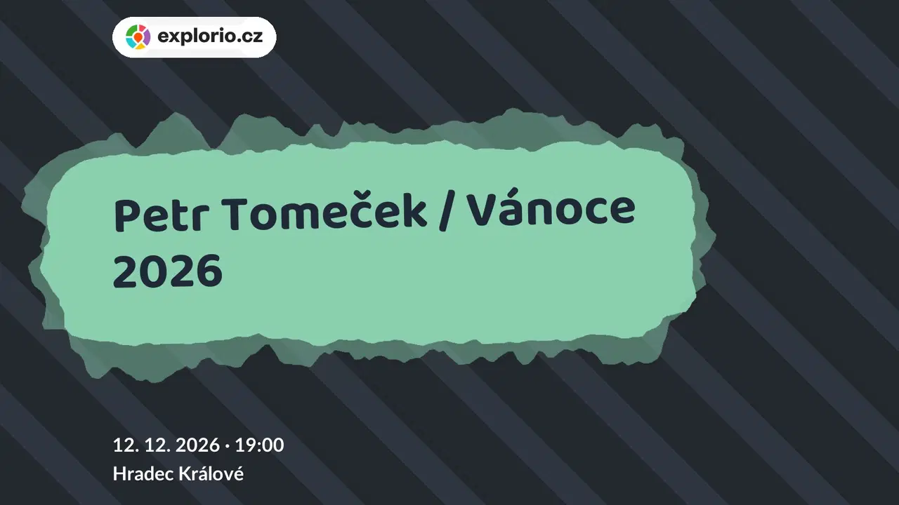 Petr Tomeček / Vánoce 2026 – divadlo, Hudba a Kino, Hradec Králové