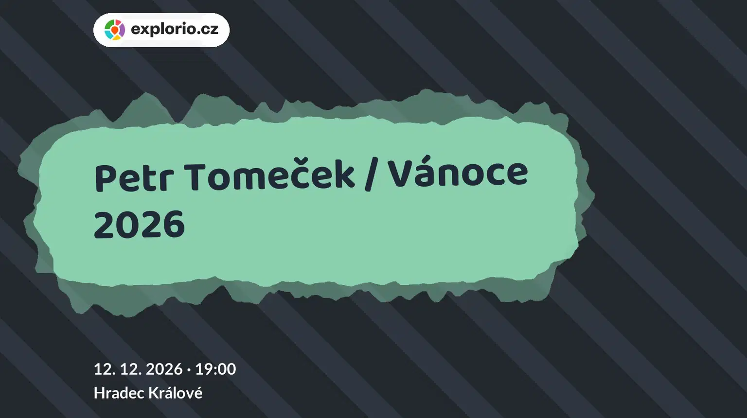 Petr Tomeček / Vánoce 2026 – divadlo, Hudba a Kino, Hradec Králové