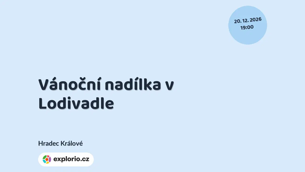 Vánoční nadílka v Lodivadle – divadlo, Hudba a Kino, Hradec Králové