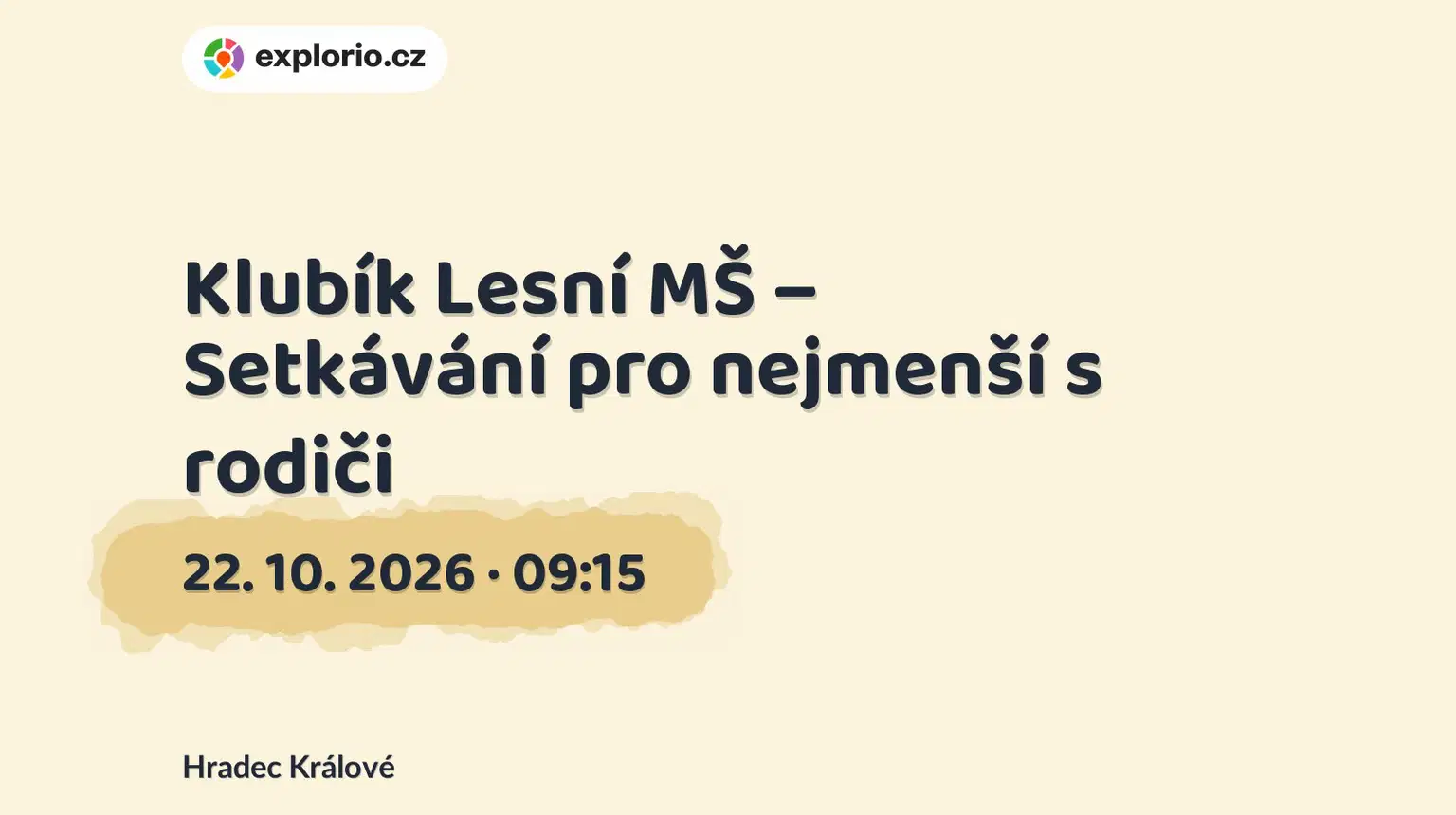 Klubík Lesní MŠ – Setkávání pro nejmenší s rodiči – příroda a Zvířátka, Hradec Králové