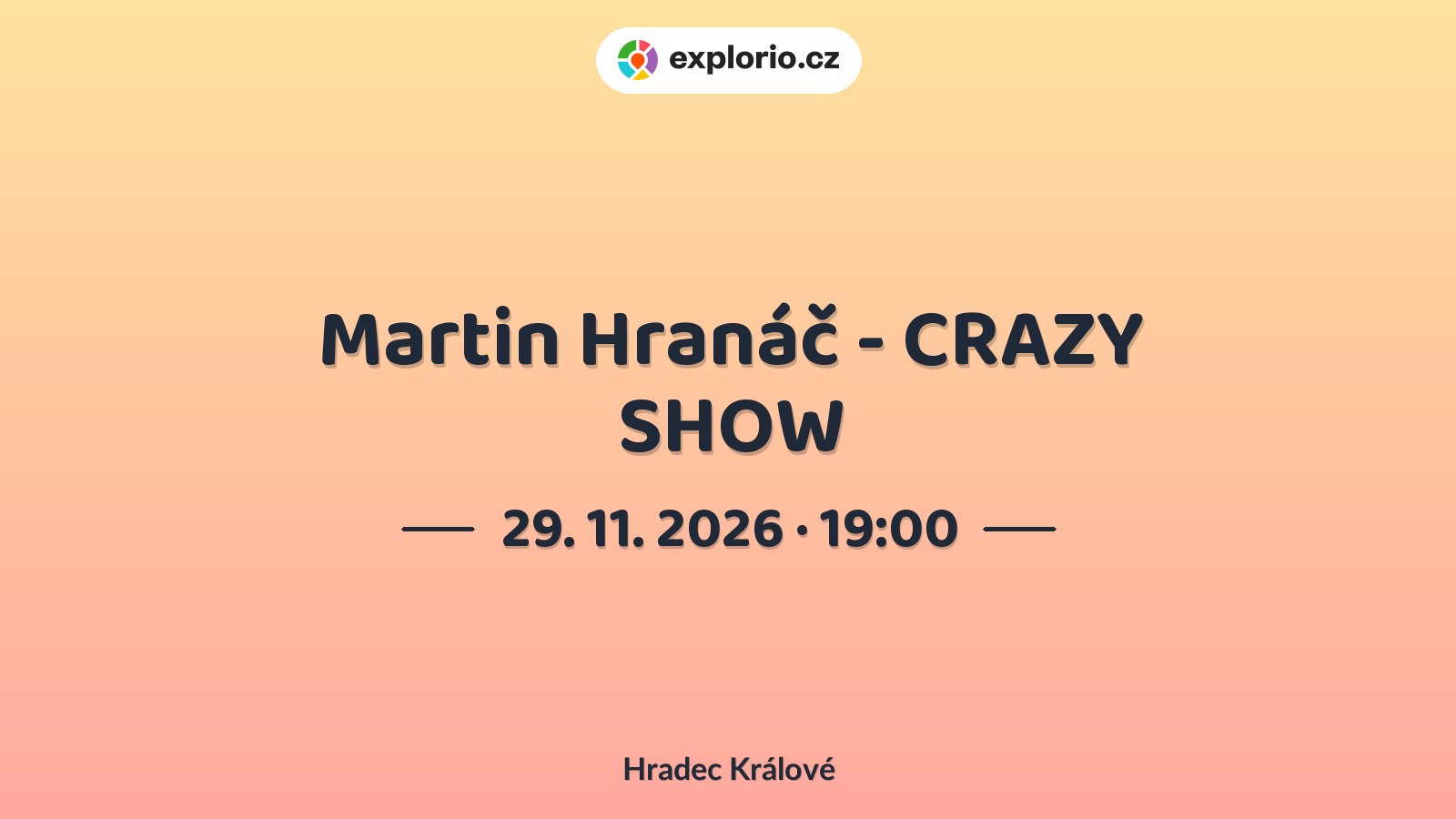 Martin Hranáč - CRAZY SHOW – divadlo, Hudba a Kino, Hradec Králové