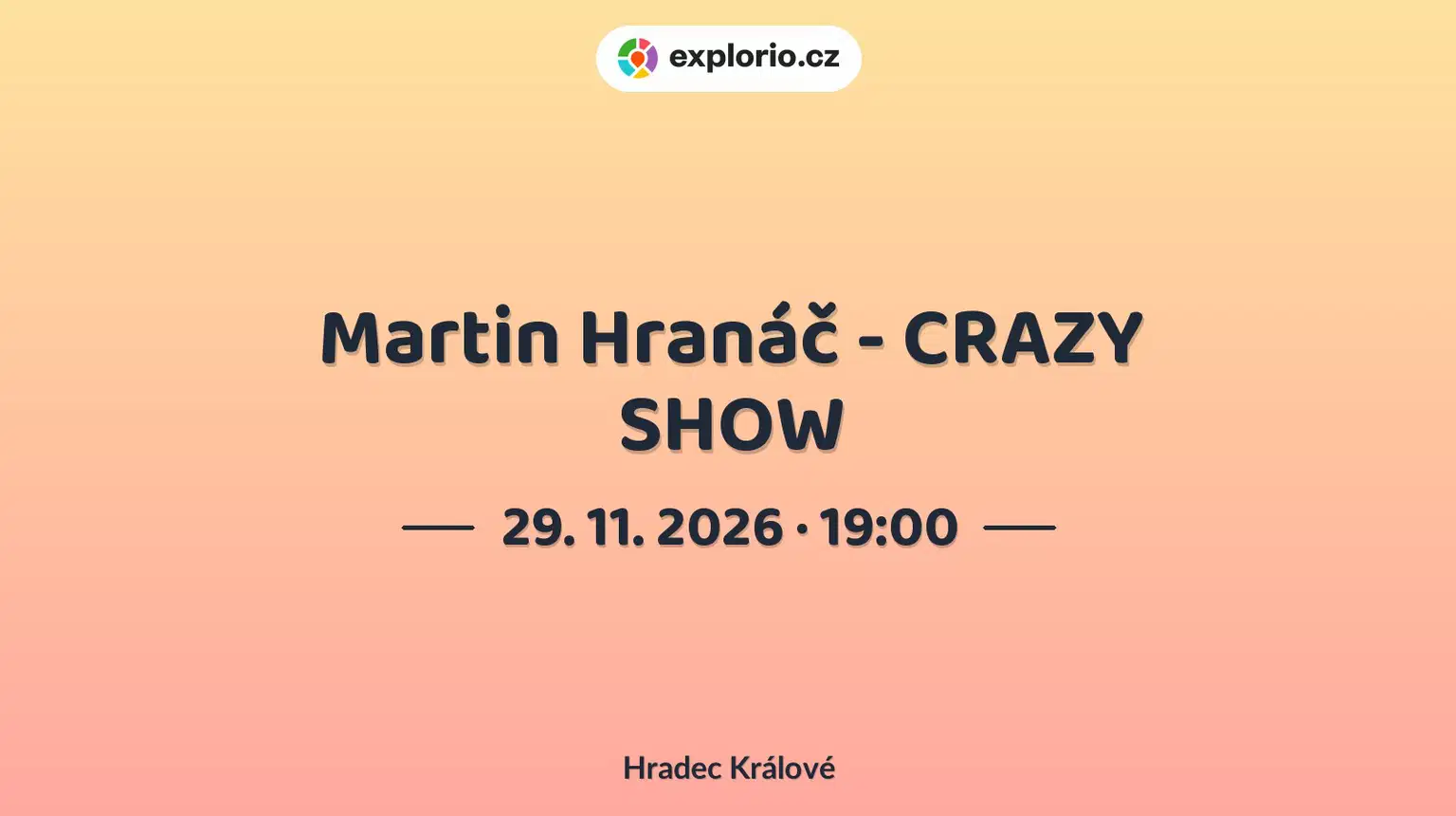 Martin Hranáč - CRAZY SHOW – divadlo, Hudba a Kino, Hradec Králové