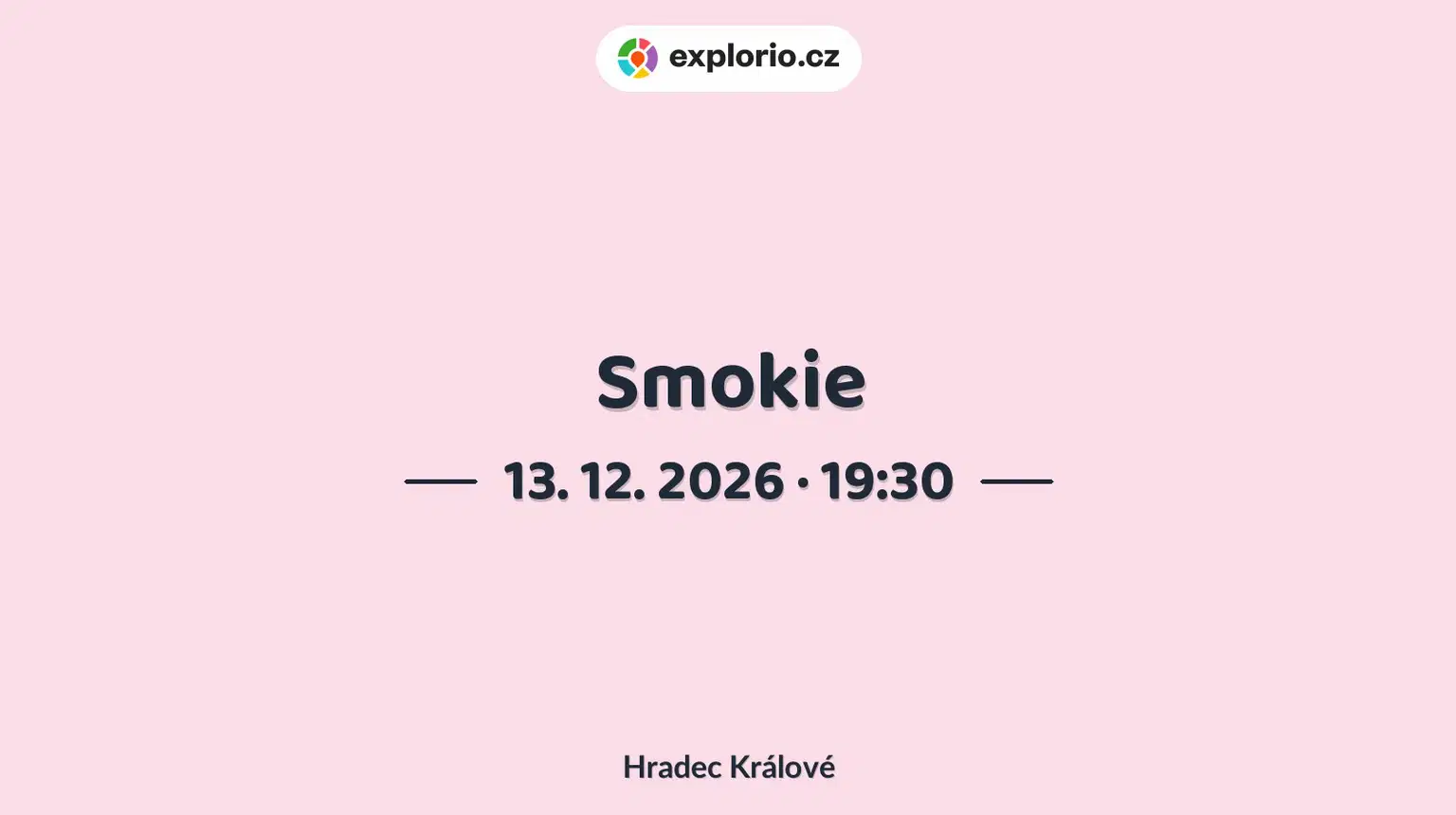 Smokie – divadlo, Hudba a Kino, Hradec Králové