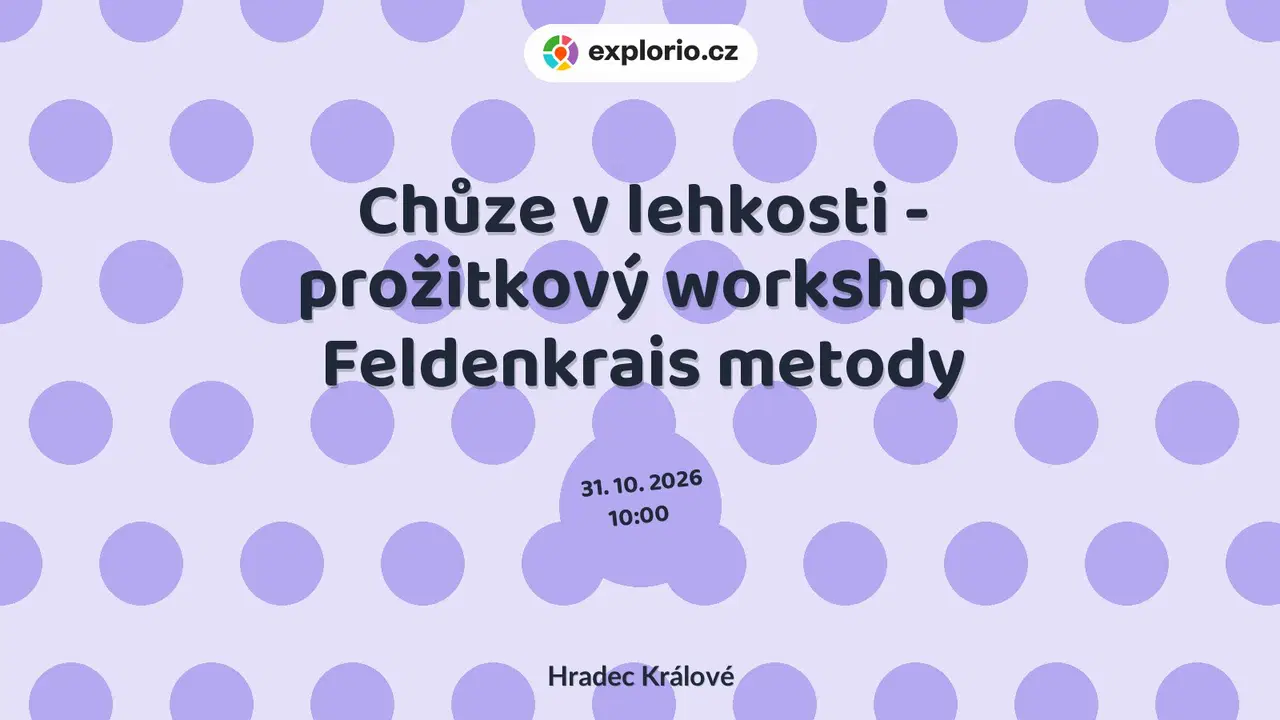 Chůze v lehkosti - prožitkový workshop Feldenkrais metody – sport a Pohyb, Hradec Králové