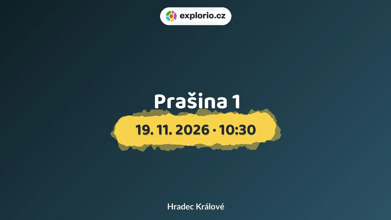 Prašina 1 – divadlo, Hudba a Kino, Hradec Králové