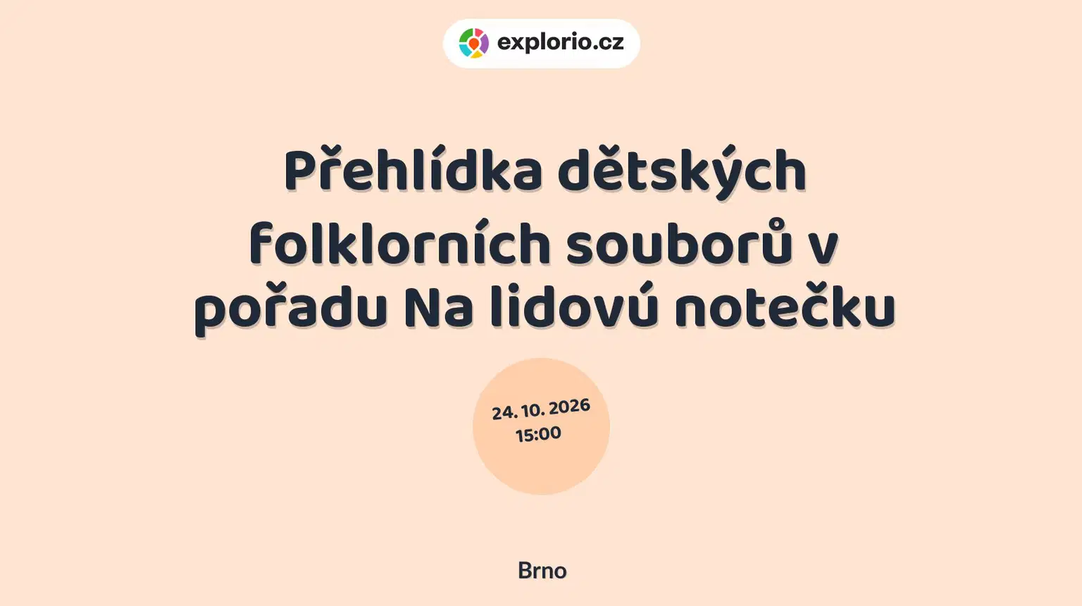 Přehlídka dětských folklorních souborů v pořadu Na lidovú notečku – divadlo, Hudba a Kino, Brno