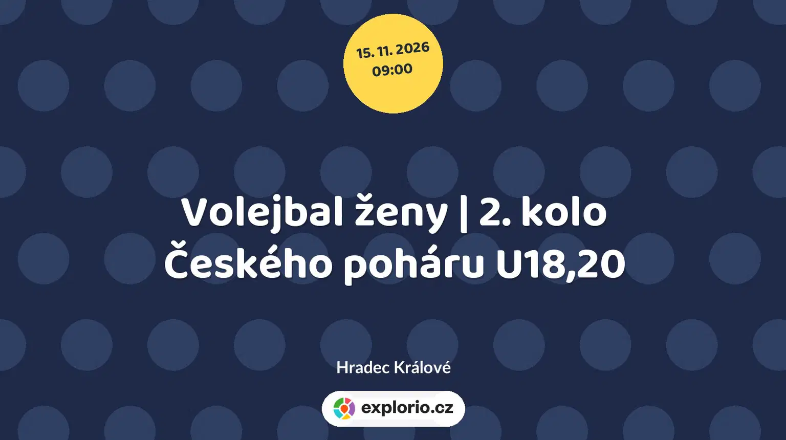 Volejbal ženy | 2. kolo Českého poháru U18,20 – sport a Pohyb, Hradec Králové