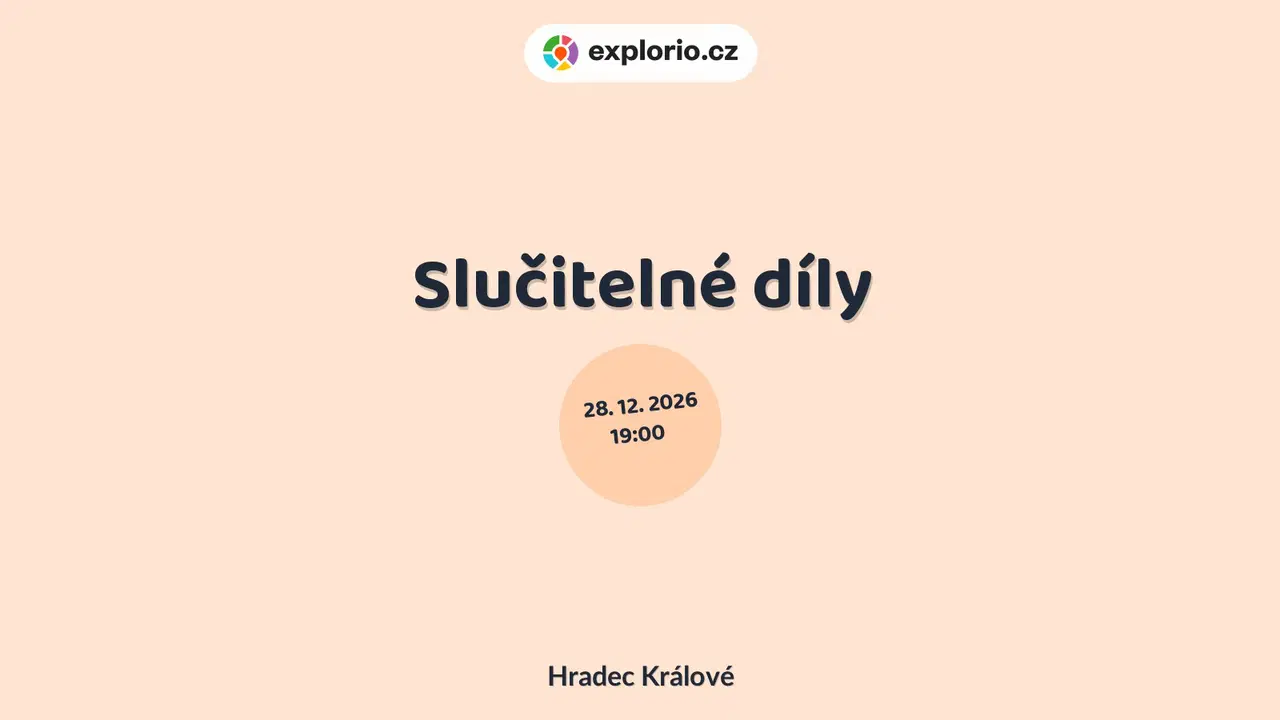Slučitelné díly – divadlo, Hudba a Kino, Hradec Králové