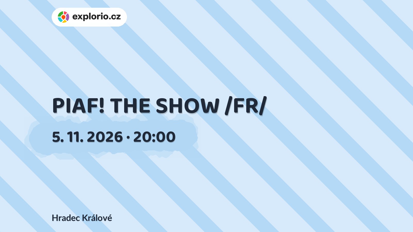 PIAF! THE SHOW /FR/ – divadlo, Hudba a Kino, Hradec Králové