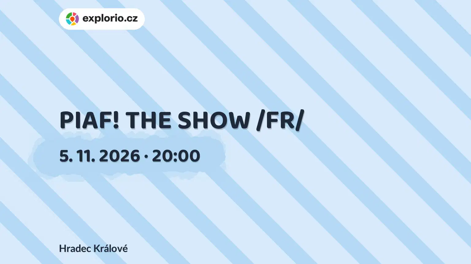 PIAF! THE SHOW /FR/ – divadlo, Hudba a Kino, Hradec Králové