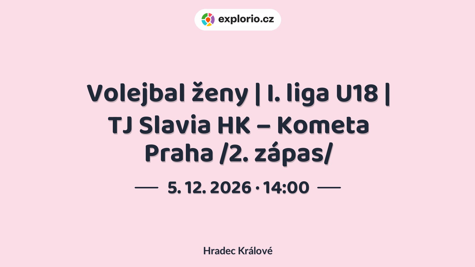 Volejbal ženy | I. liga U18 | TJ Slavia HK – Kometa Praha /2. zápas/ – sport a Pohyb, Hradec Králové