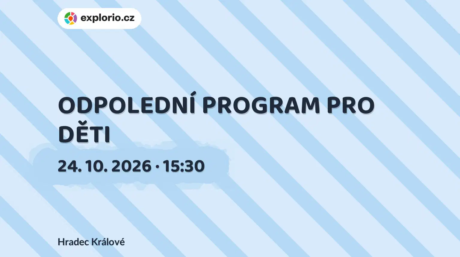 ODPOLEDNÍ PROGRAM PRO DĚTI – divadlo, Hudba a Kino, Hradec Králové