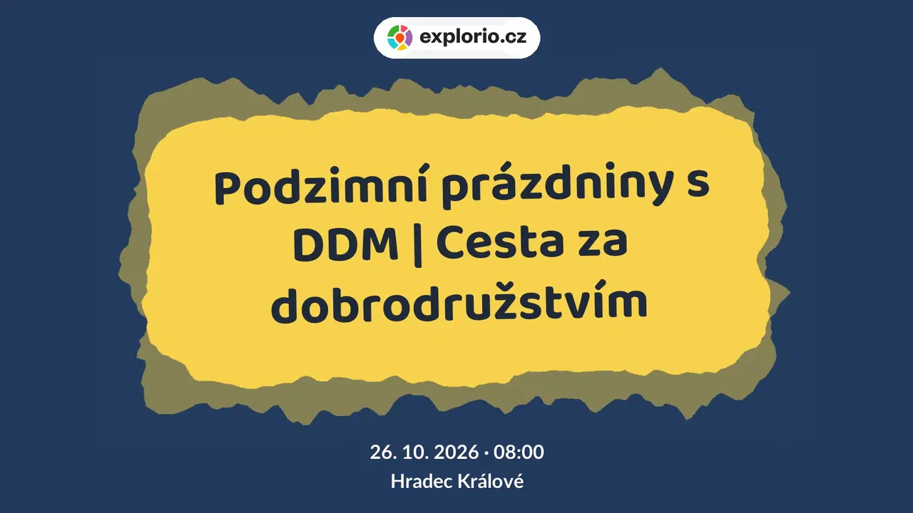Podzimní prázdniny s DDM | Cesta za dobrodružstvím – příroda a Zvířátka, Hradec Králové