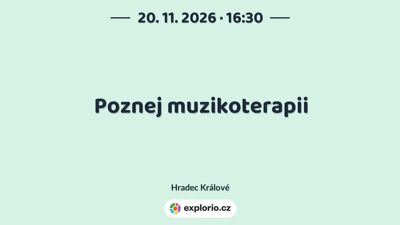 Poznej muzikoterapii – tvořivé dílny a Workshopy, Hradec Králové