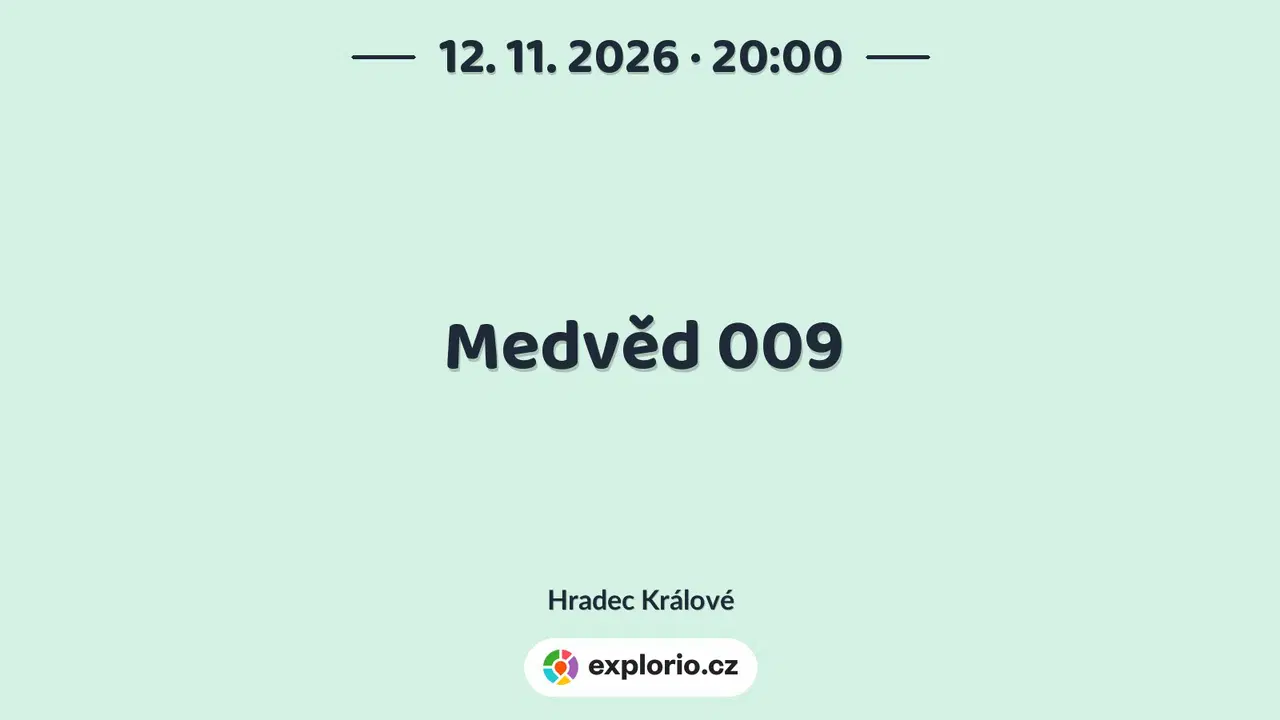 Medvěd 009 – divadlo, Hudba a Kino, Hradec Králové