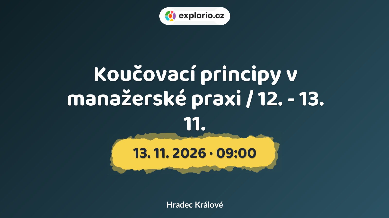 Koučovací principy v manažerské praxi / 12. - 13. 11. – tvořivé dílny a Workshopy, Hradec Králové