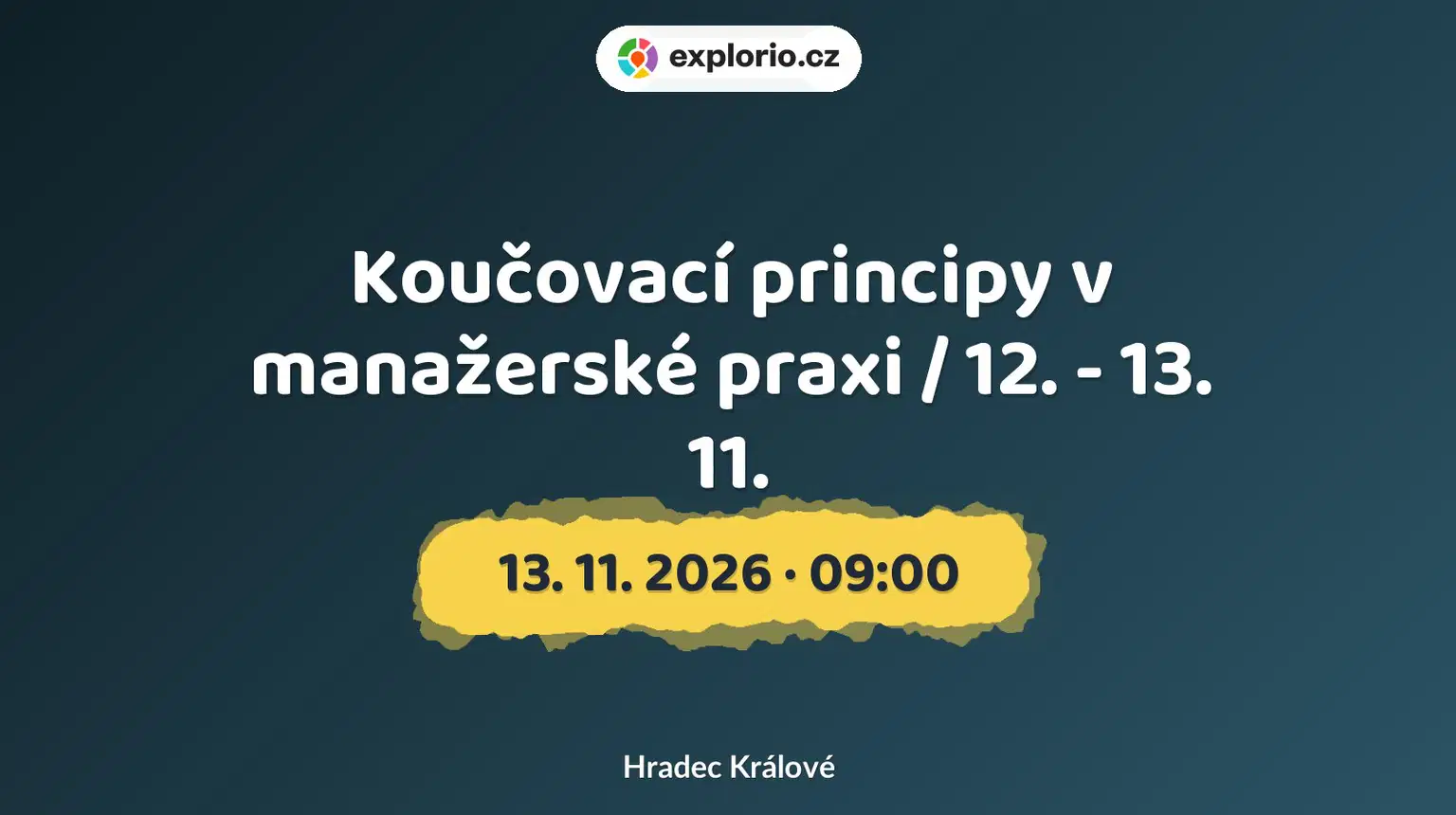 Koučovací principy v manažerské praxi / 12. - 13. 11. – tvořivé dílny a Workshopy, Hradec Králové