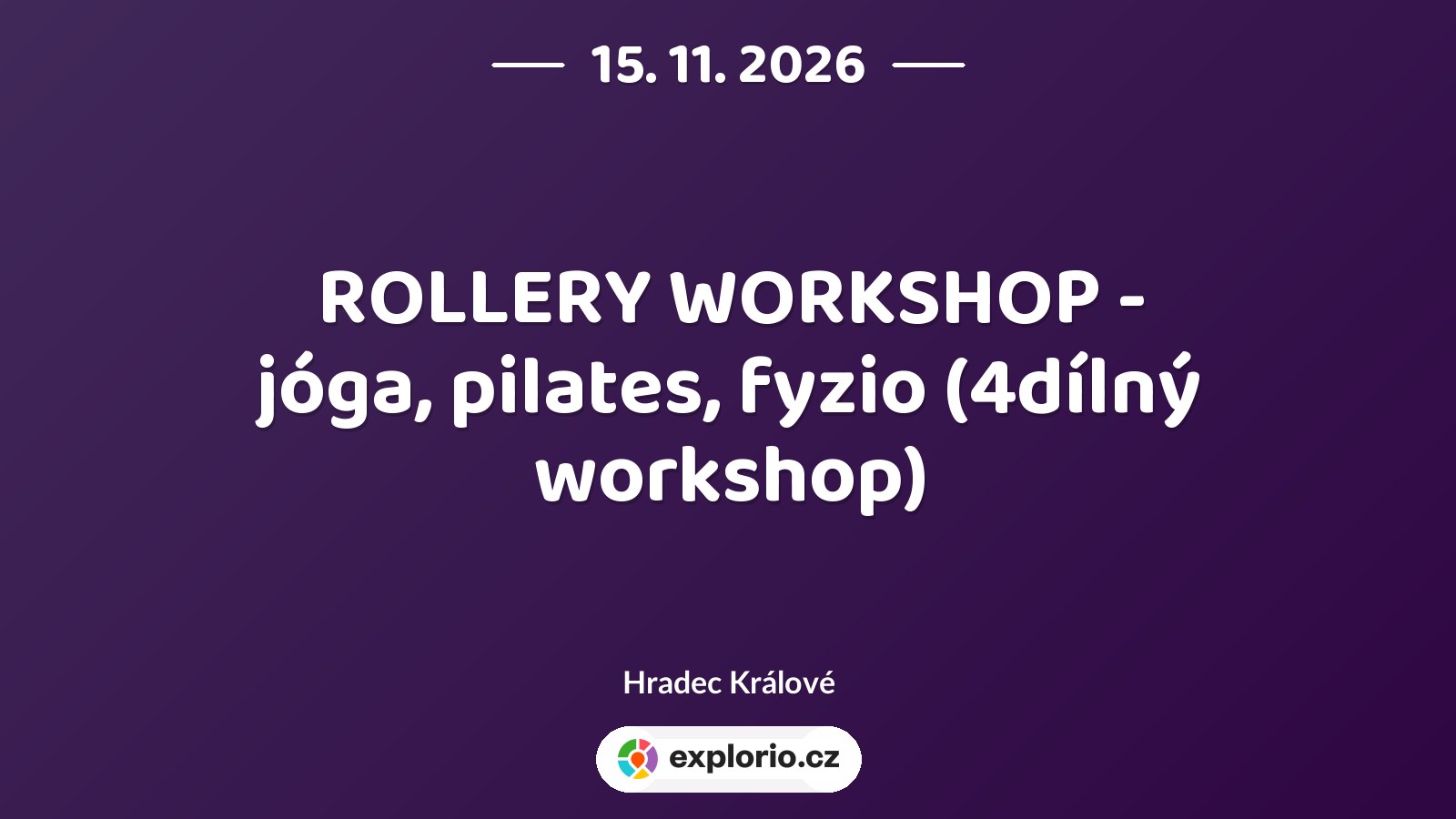 ROLLERY WORKSHOP - jóga, pilates, fyzio (4dílný workshop) – sport a Pohyb, Hradec Králové