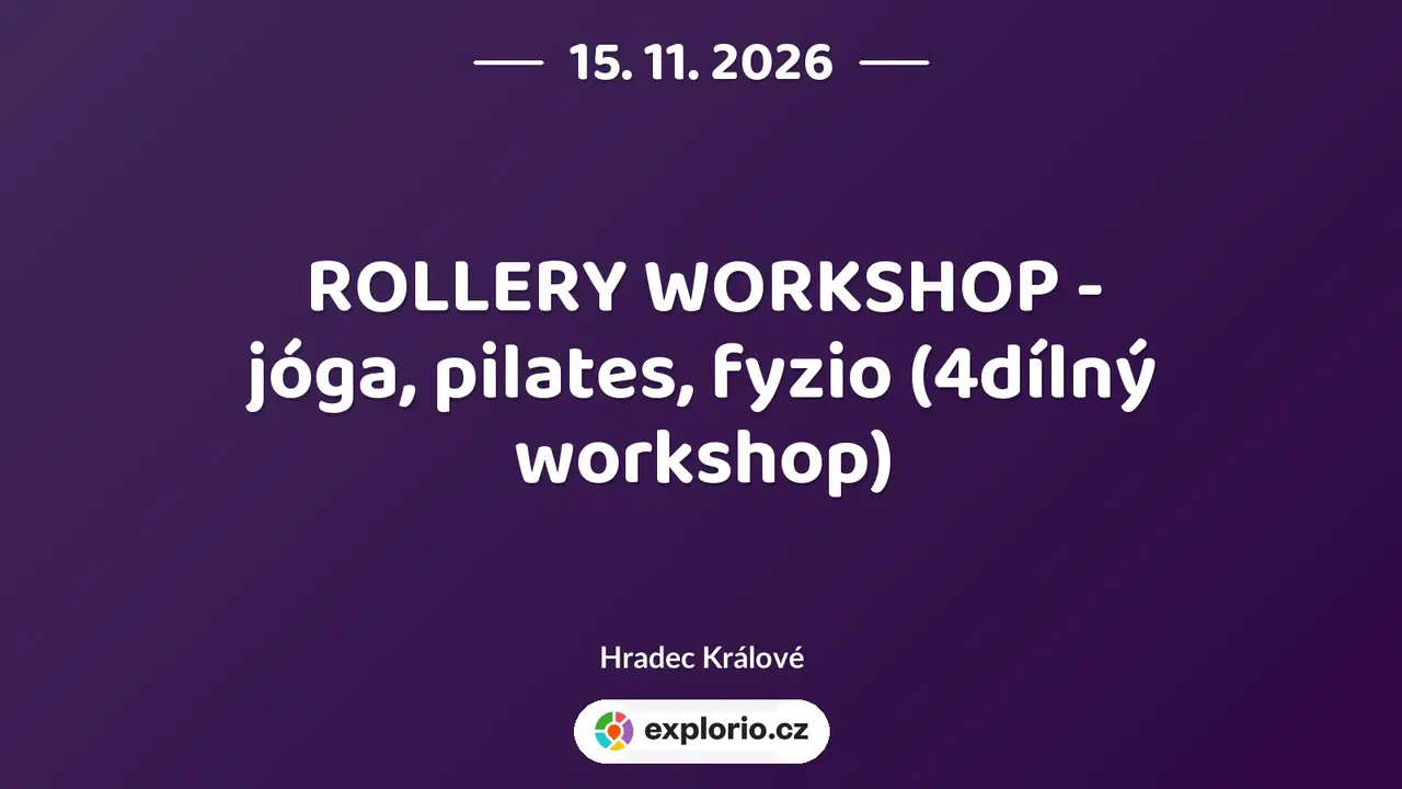 ROLLERY WORKSHOP - jóga, pilates, fyzio (4dílný workshop) – sport a Pohyb, Hradec Králové