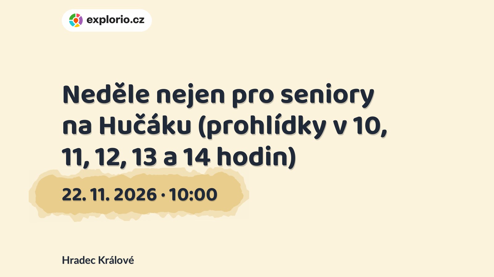 Neděle nejen pro seniory na Hučáku (prohlídky v 10, 11, 12, 13 a 14 hodin) – prohlídky a Muzea, Hradec Králové