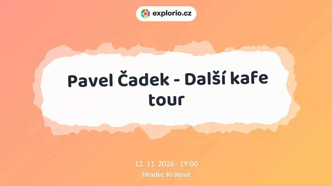 Pavel Čadek - Další kafe tour – divadlo, Hudba a Kino, Hradec Králové