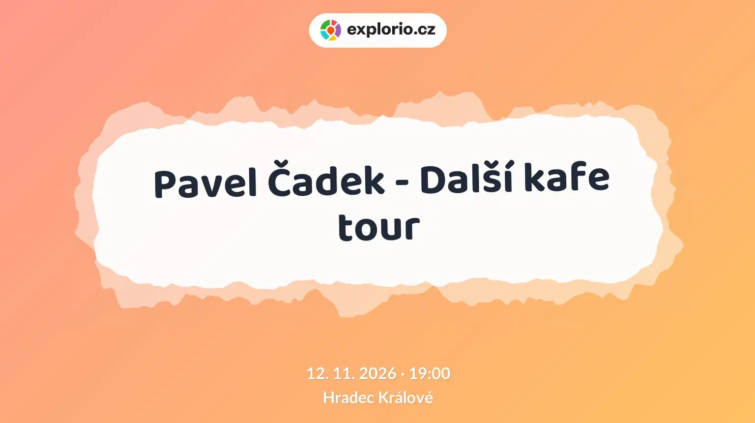 Pavel Čadek - Další kafe tour – divadlo, Hudba a Kino, Hradec Králové
