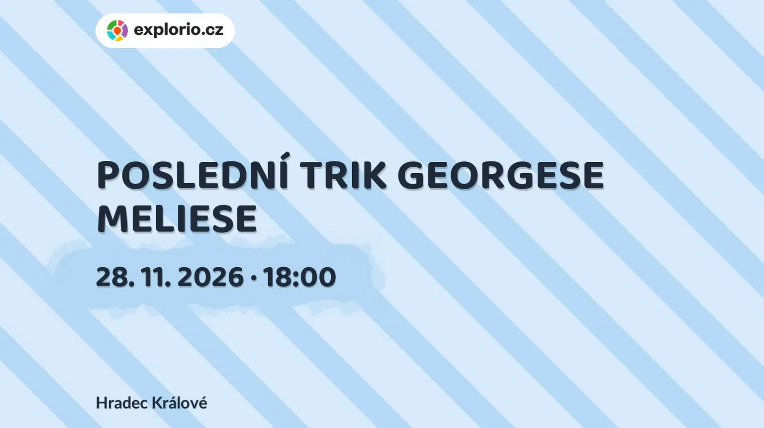 POSLEDNÍ TRIK GEORGESE MELIESE – divadlo, Hudba a Kino, Hradec Králové
