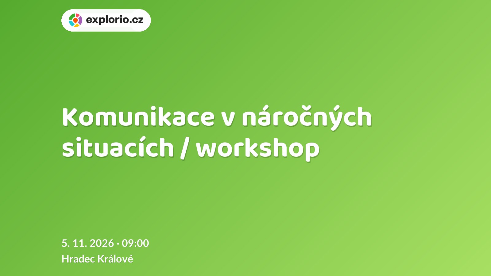 Komunikace v náročných situacích / workshop – tvořivé dílny a Workshopy, Hradec Králové