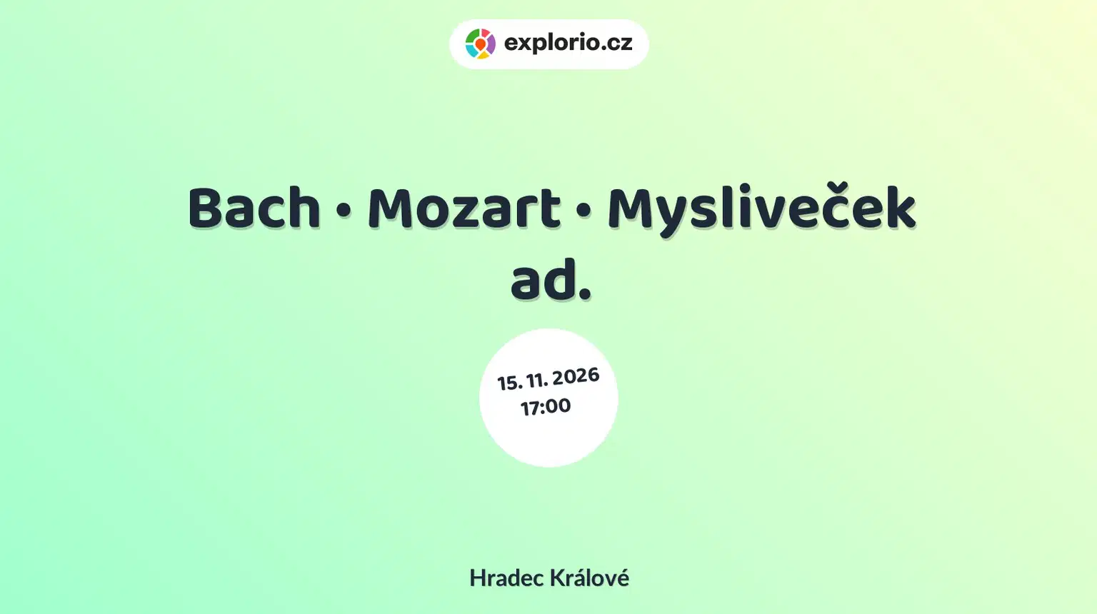 Bach • Mozart • Mysliveček ad. – divadlo, Hudba a Kino, Hradec Králové