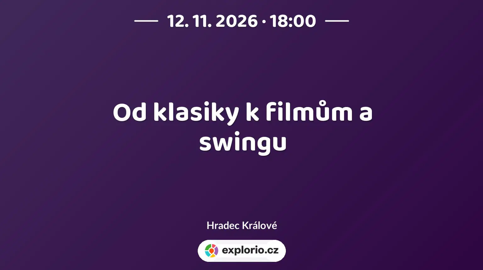 Od klasiky k filmům a swingu – divadlo, Hudba a Kino, Hradec Králové