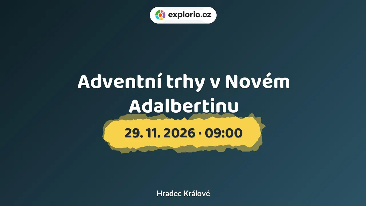 Adventní trhy v Novém Adalbertinu – festivaly a Slavnosti, Hradec Králové