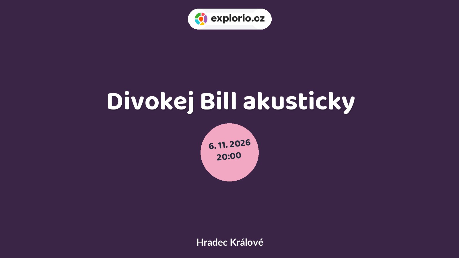 Divokej Bill akusticky – divadlo, Hudba a Kino, Hradec Králové
