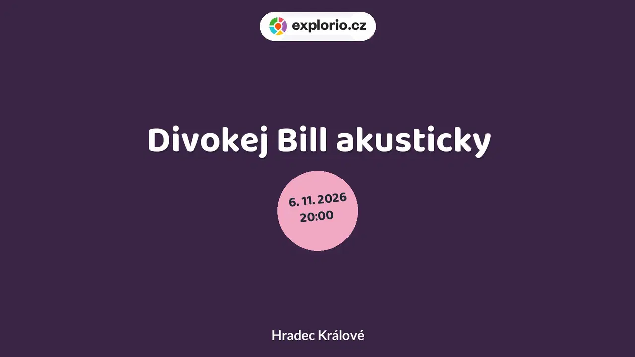 Divokej Bill akusticky – divadlo, Hudba a Kino, Hradec Králové