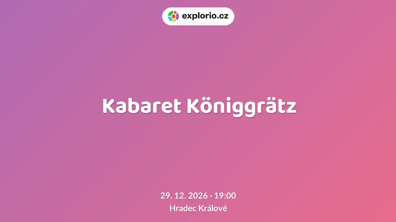 Kabaret Königgrätz – divadlo, Hudba a Kino, Hradec Králové