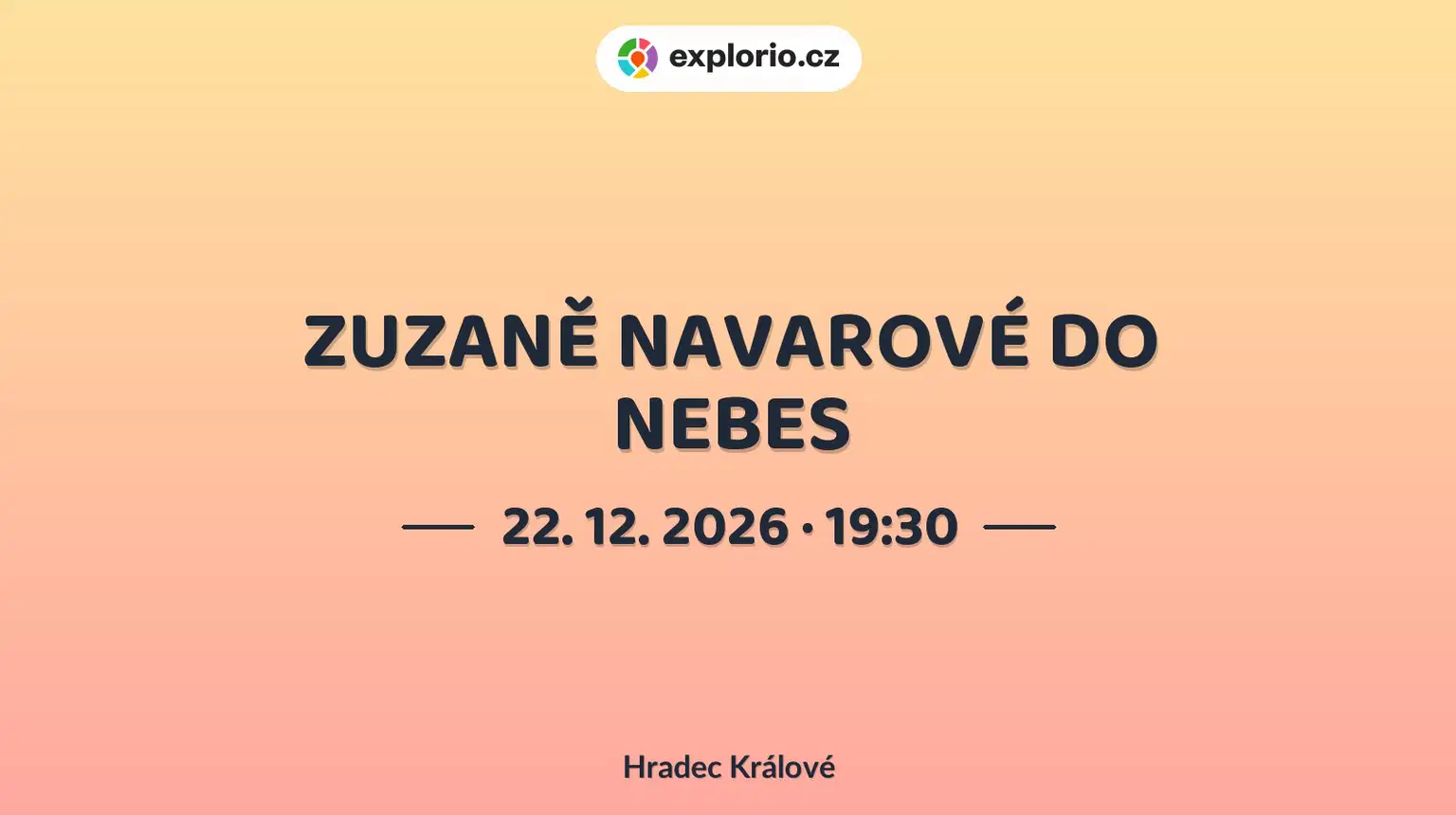ZUZANĚ NAVAROVÉ DO NEBES – divadlo, Hudba a Kino, Hradec Králové
