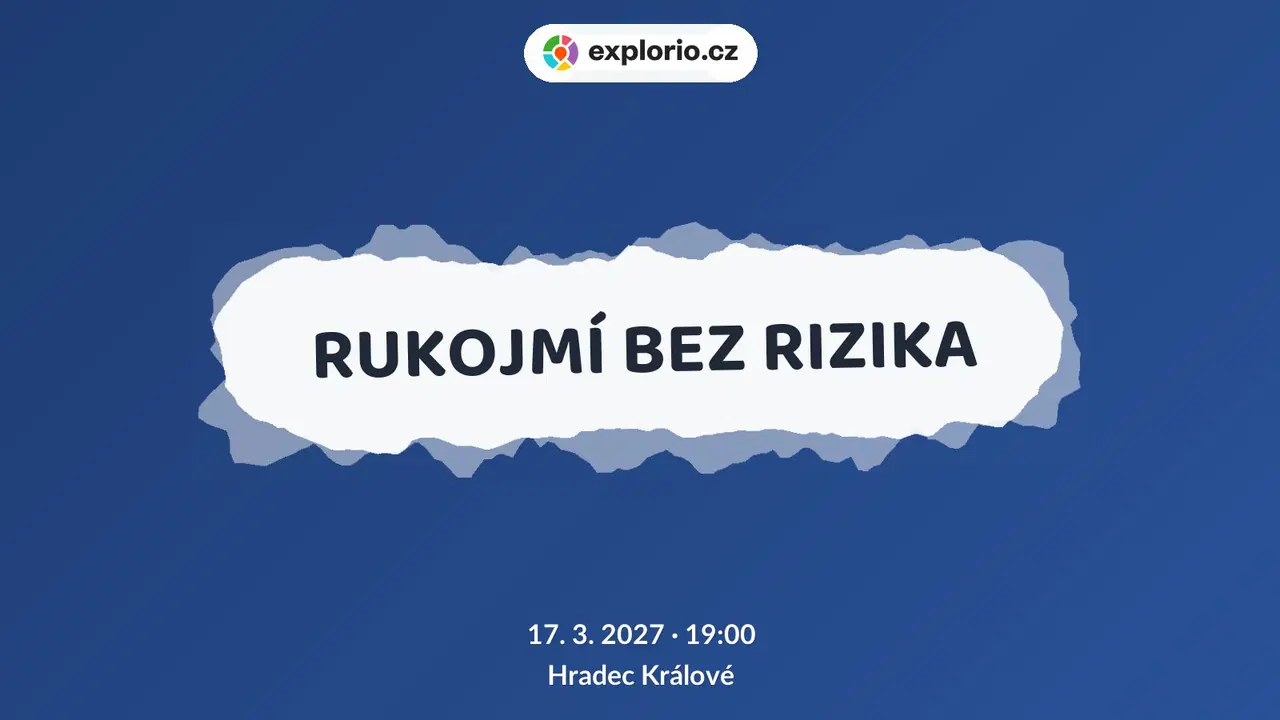 RUKOJMÍ BEZ RIZIKA – divadlo, Hudba a Kino, Hradec Králové