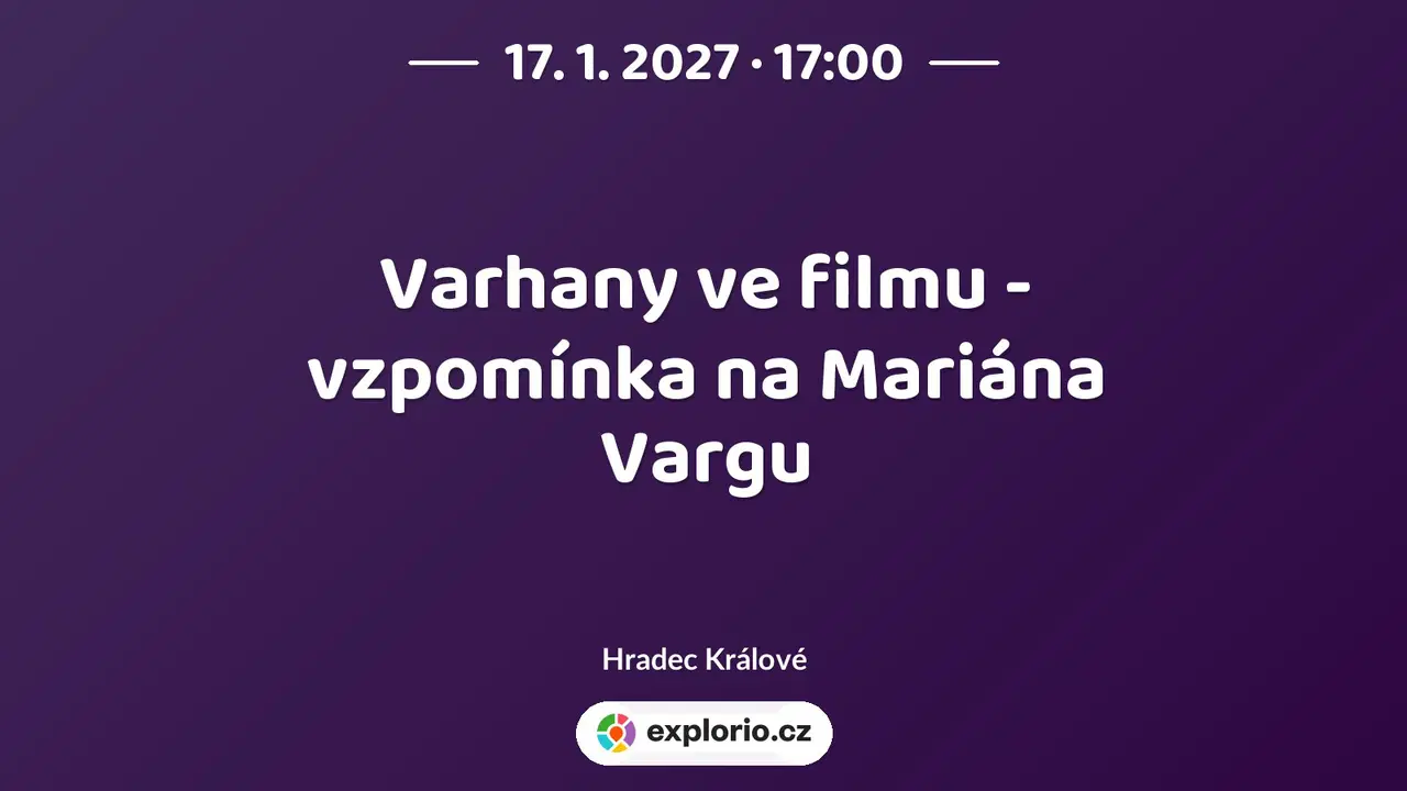 Varhany ve filmu - vzpomínka na Mariána Vargu – divadlo, Hudba a Kino, Hradec Králové