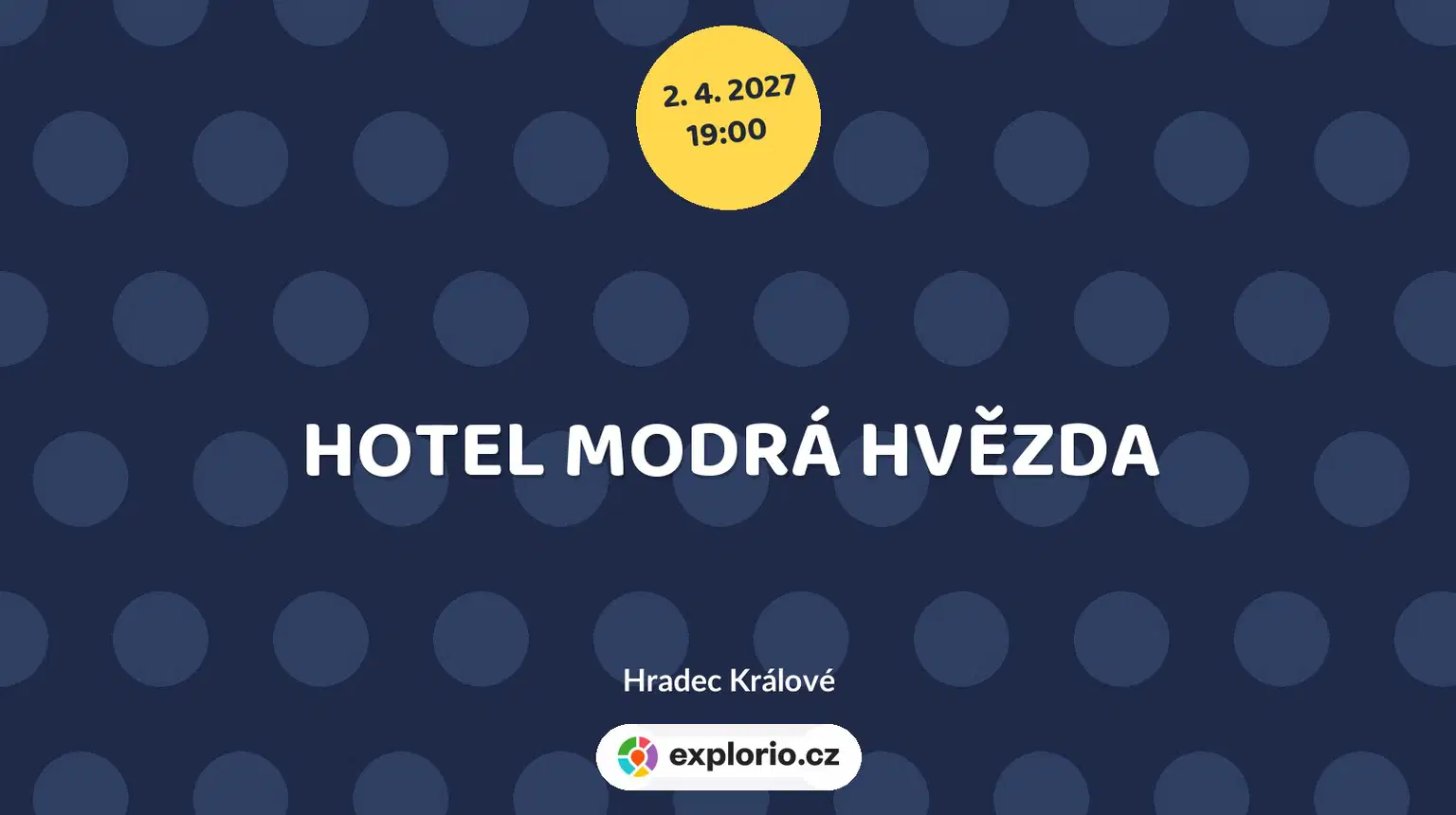 HOTEL MODRÁ HVĚZDA – divadlo, Hudba a Kino, Hradec Králové