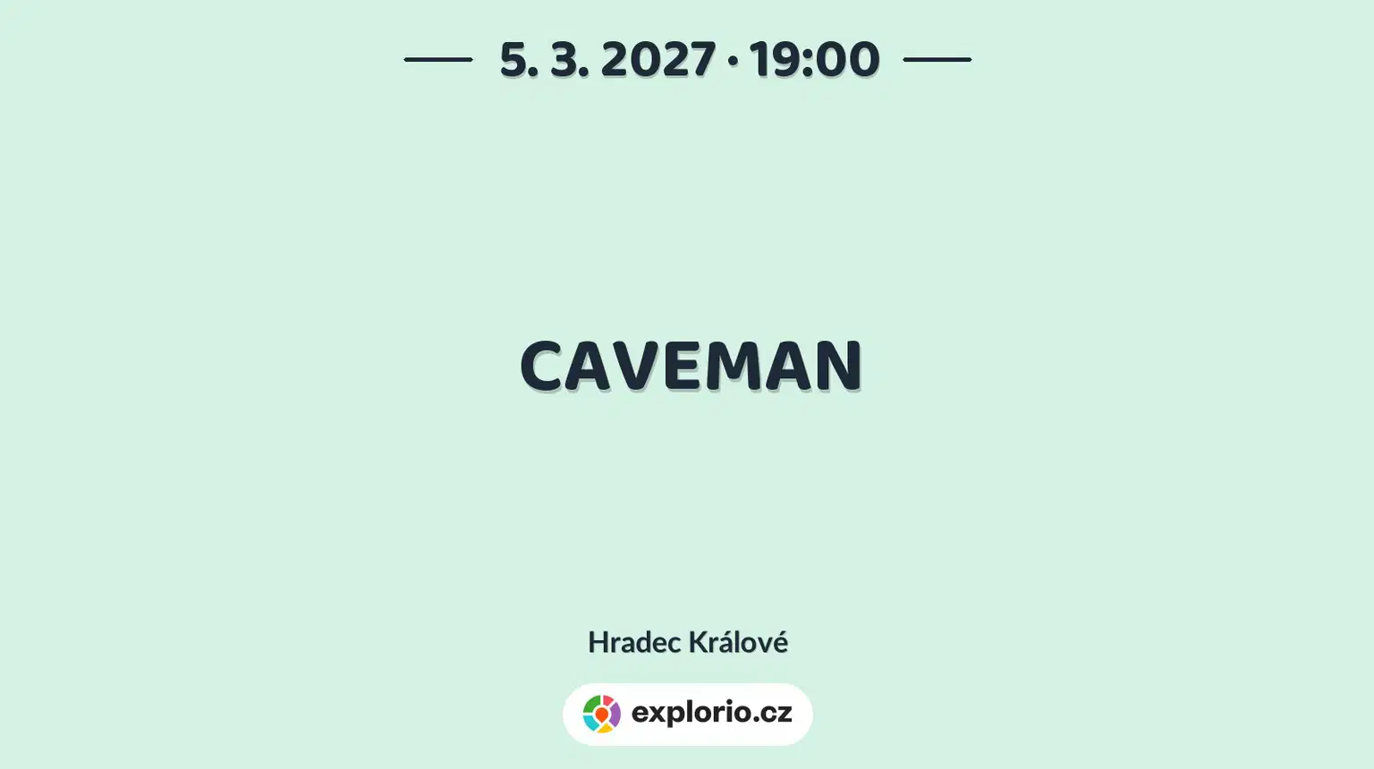 CAVEMAN – divadlo, Hudba a Kino, Hradec Králové