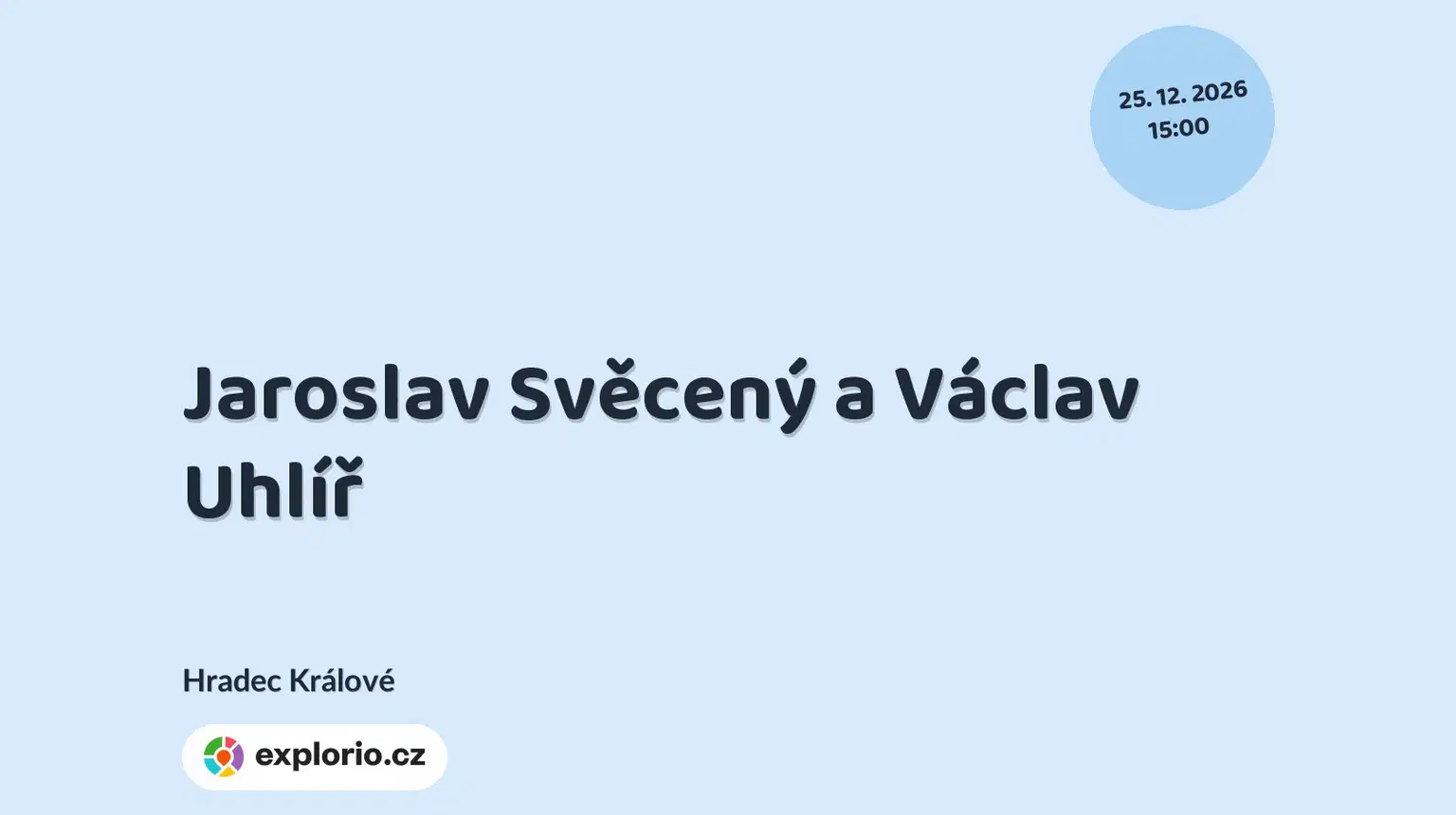 Jaroslav Svěcený a Václav Uhlíř – divadlo, Hudba a Kino, Hradec Králové