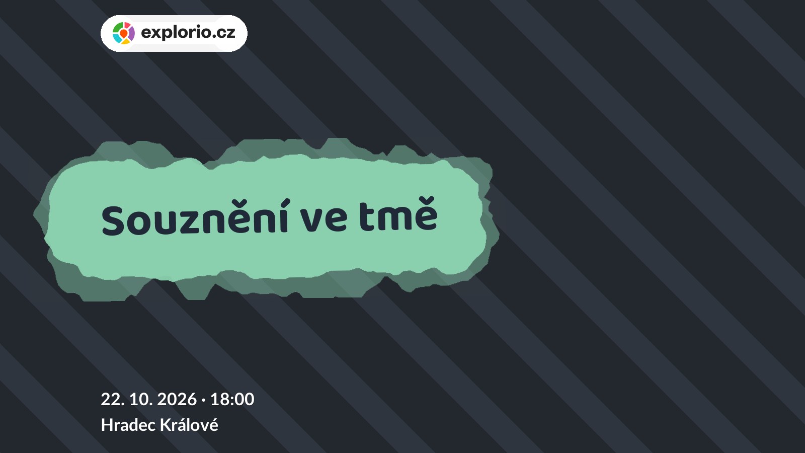 Souznění ve tmě – divadlo, Hudba a Kino, Hradec Králové