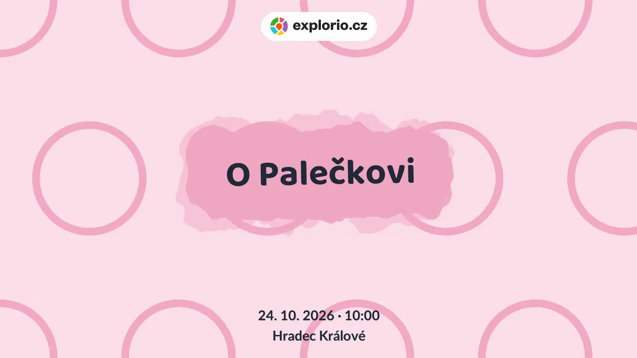 O Palečkovi – divadlo, Hudba a Kino, Hradec Králové