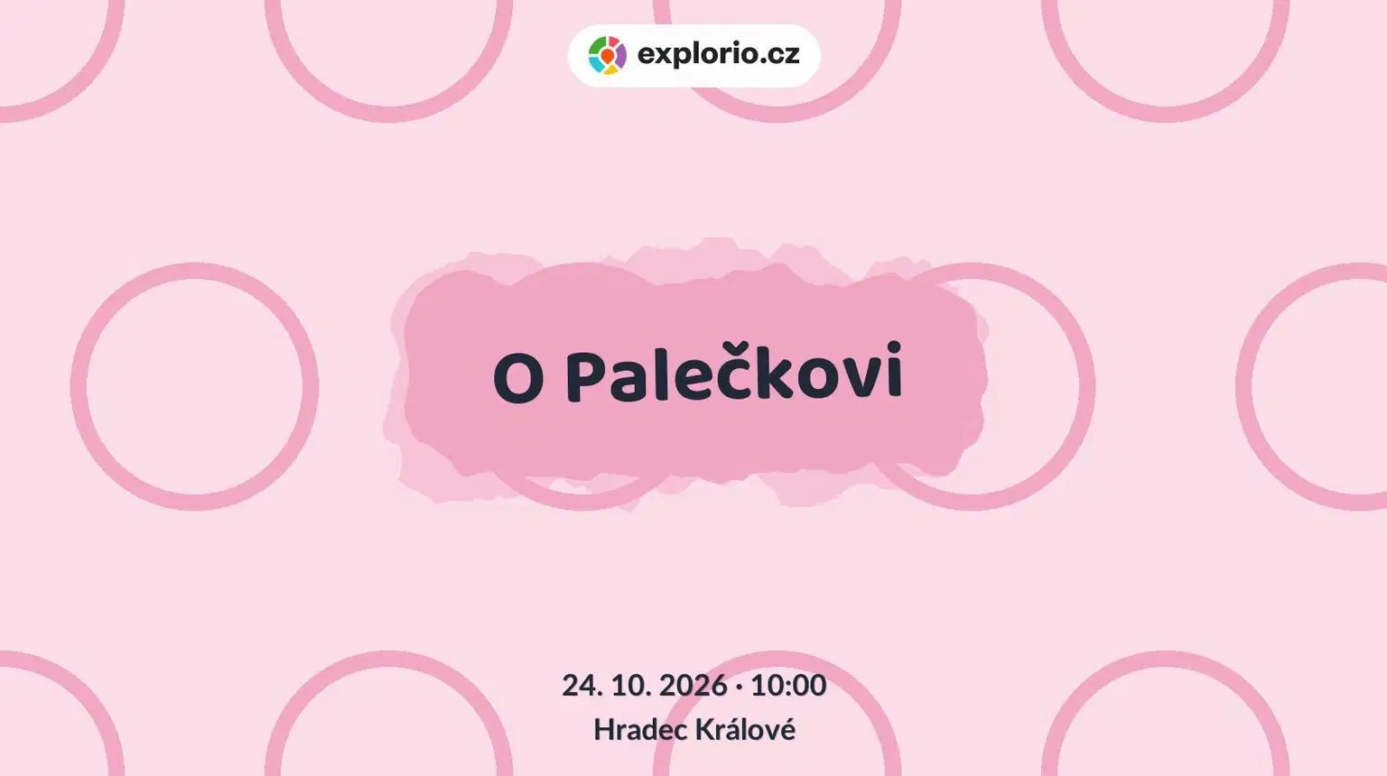 O Palečkovi – divadlo, Hudba a Kino, Hradec Králové