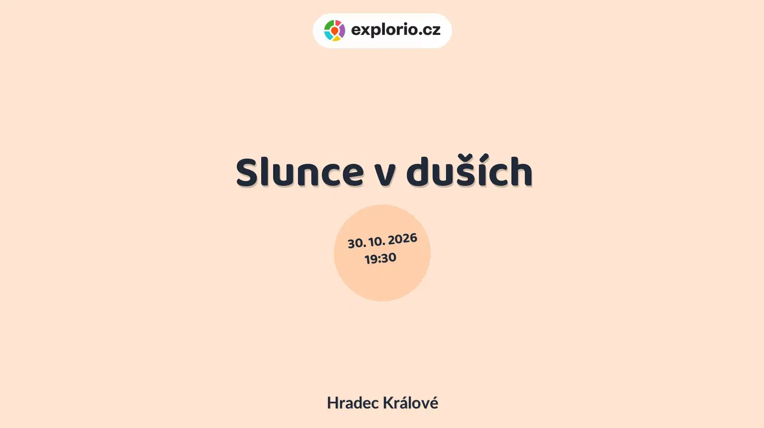 Slunce v duších – divadlo, Hudba a Kino, Hradec Králové