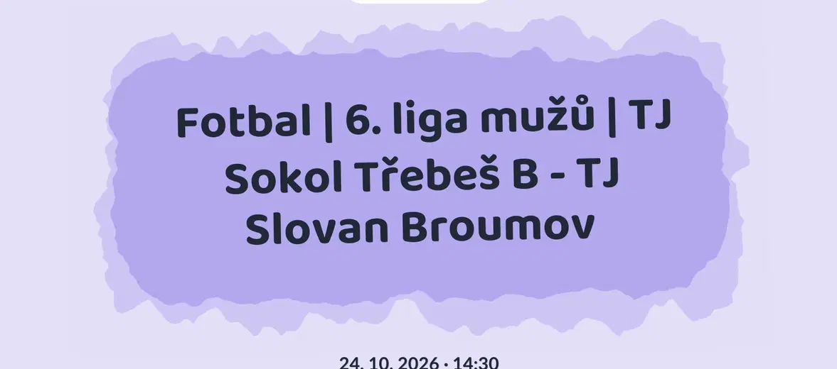 Fotbal | 6. liga mužů | TJ Sokol Třebeš B - TJ Slovan Broumov – sport a Pohyb, Hradec Králové