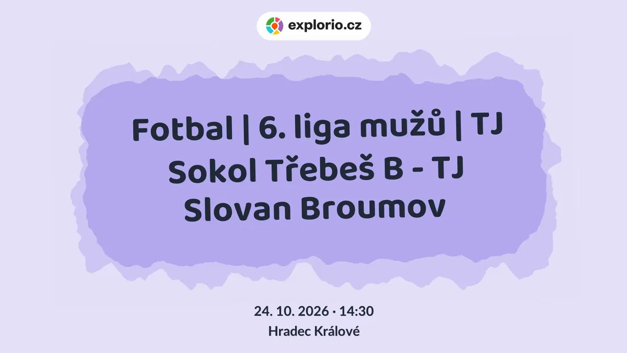 Fotbal | 6. liga mužů | TJ Sokol Třebeš B - TJ Slovan Broumov – sport a Pohyb, Hradec Králové