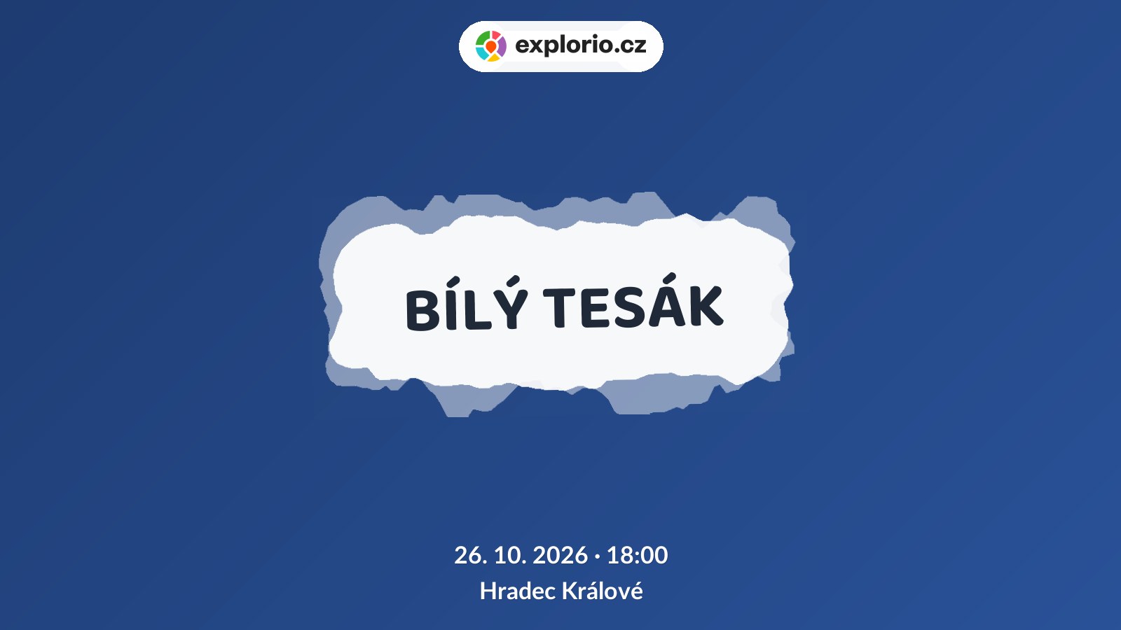 BÍLÝ TESÁK – divadlo, Hudba a Kino, Hradec Králové