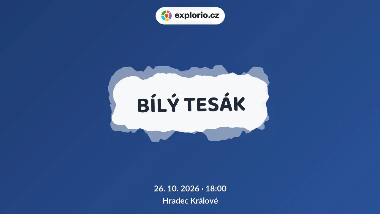 BÍLÝ TESÁK – divadlo, Hudba a Kino, Hradec Králové